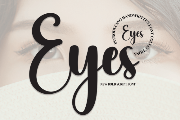 Eyes: A Handwritten Font for Engaging Campaigns