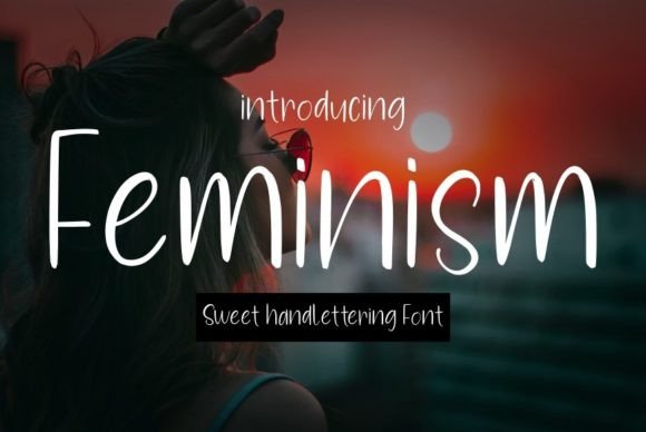 Feminism: A Playful Font for Bold Brand Stories