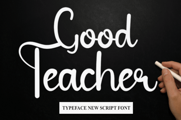Good Teacher: A Versatile Script Font for Engaging Campaigns